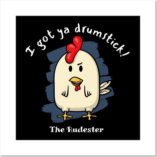 I got your drumstick! - The Rudester Posters and Art